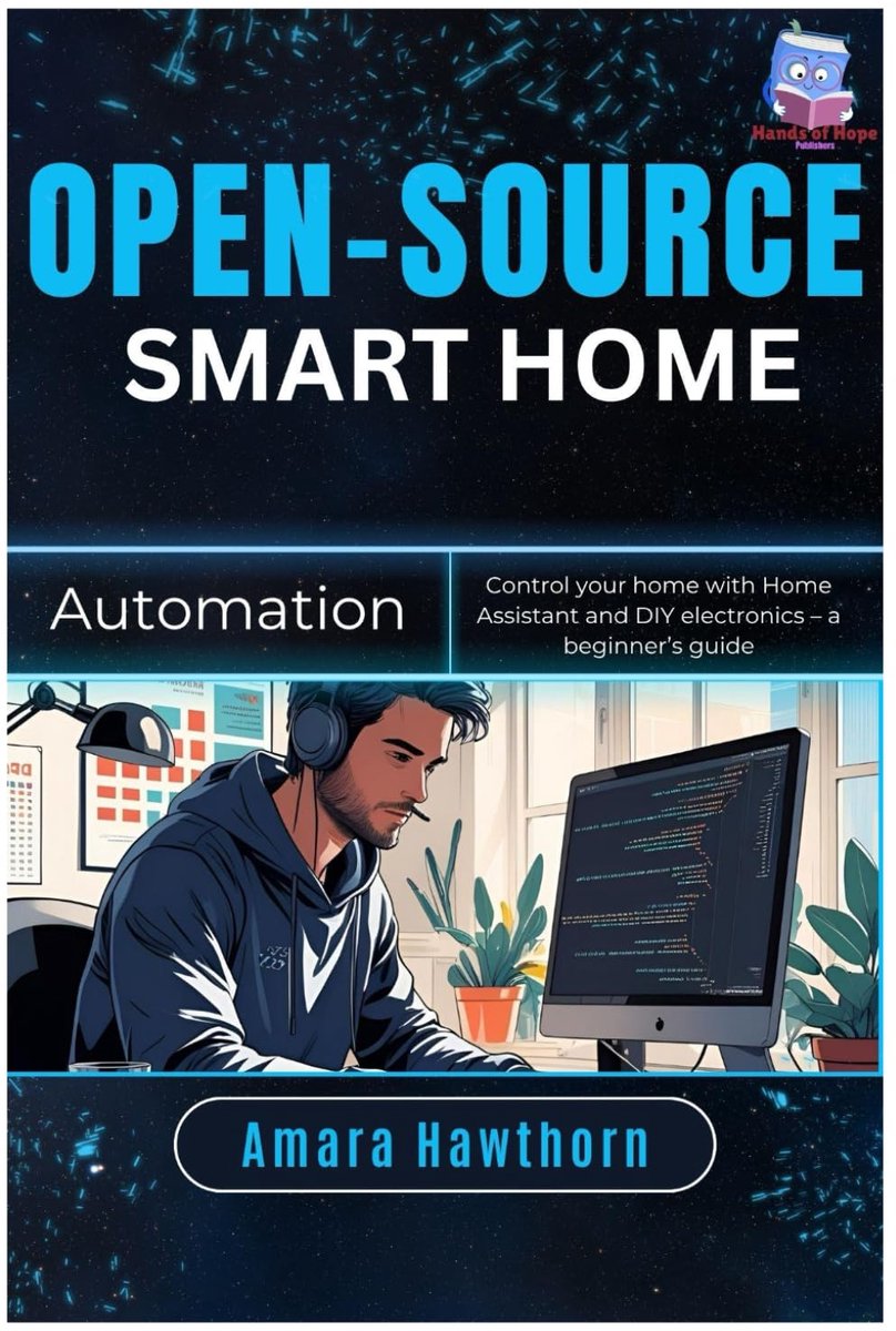 Open-Source Smart Home Automation: Control your home with Home Assistant and DIY electronics – a beginner’s Guide - ShopVlot