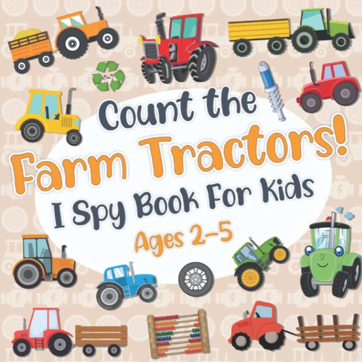 Count The Farm Tractors! I Spy Book for Kids Ages 2-5: Tractor Fun Picture Puzzle Book for Kids: Activity Book About - ShopVlot