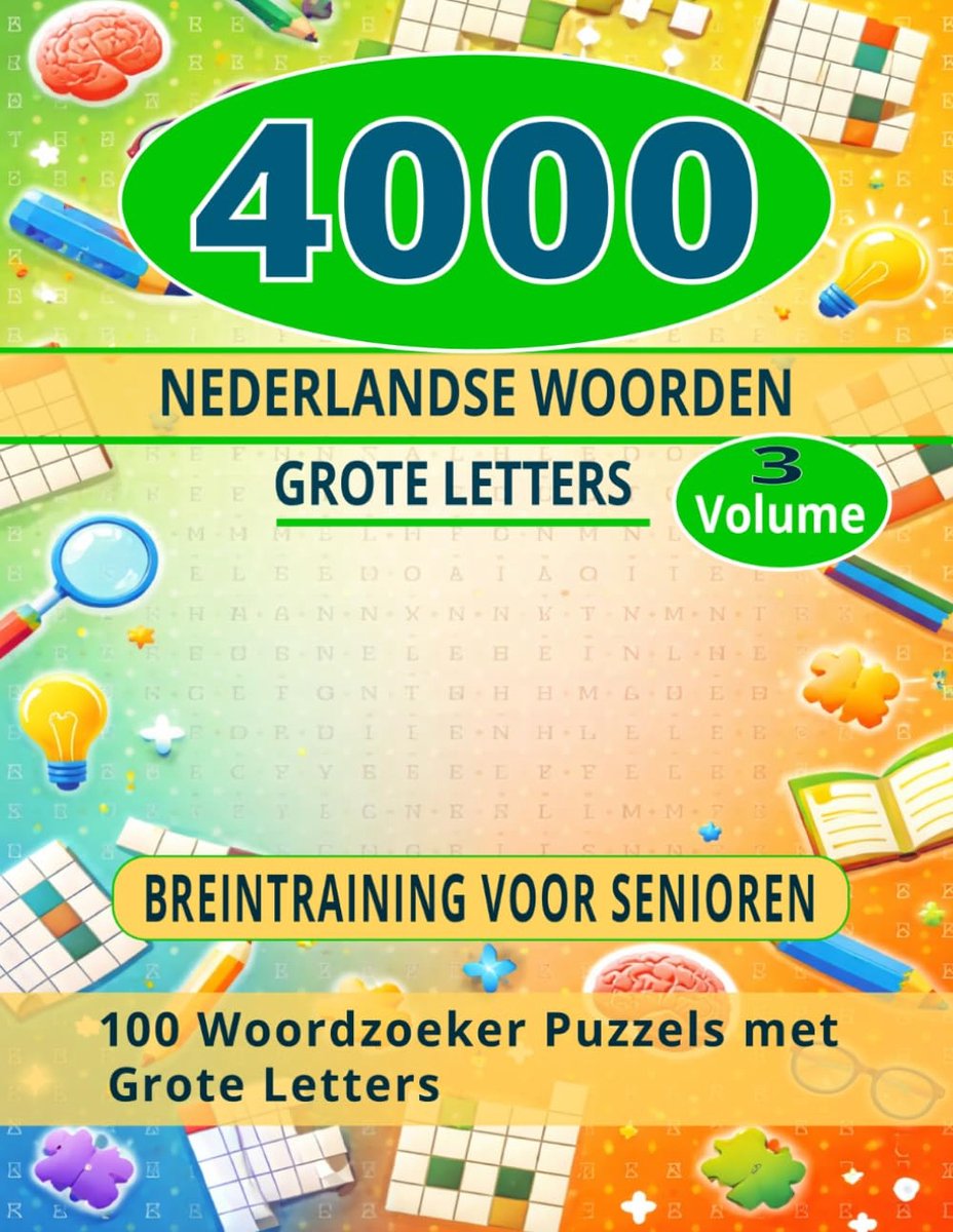 SnelShoppen - 4000 Nederlandse Woorden Volume 3: 100 Woordzoeker Puzzels met Grote Letters voor Breintraining Senioren en Volwassenen - Oplossingen In