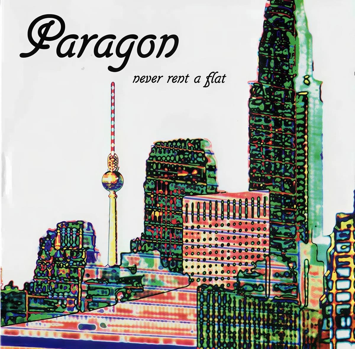 Paragon - Never Rent A Flat (CD)