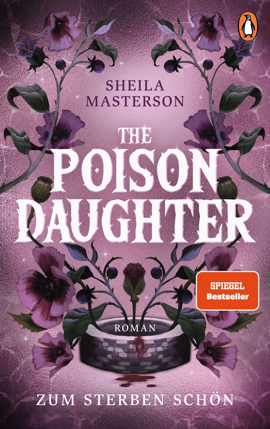 Boekomslag van "The Poison Daughter" met paarse bloemen en ranken, met de tekst "SPIGEL Bestseller" en "Zum Sterben Schön".