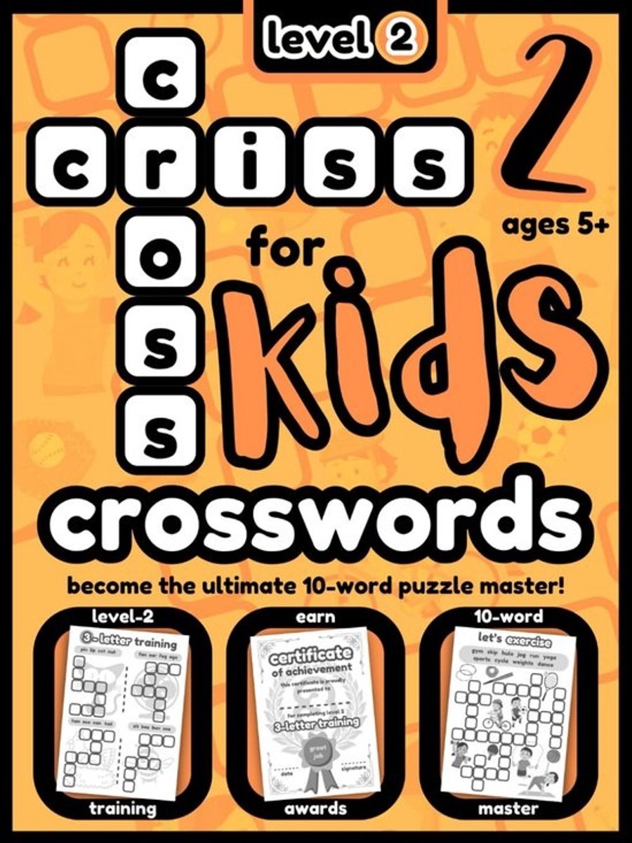 Kruiswoordpuzzels voor Kinderen Niveau 2: Leuke Puzzelboek Uitdagingen tot 10 Woorden