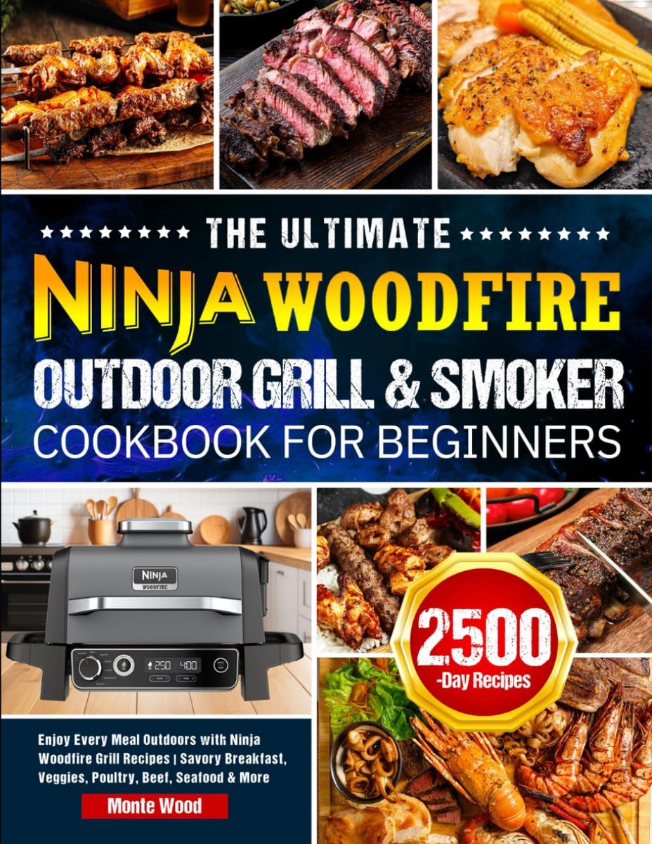 The Ultimate Ninja Woodfire Outdoor Grill & Smoker Cookbook for Beginners: Enjoy Every Meal Outdoors with Ninja - ShopVlot