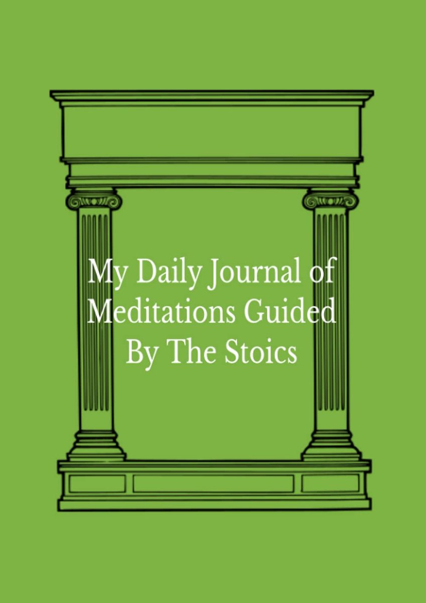 Daily Journal of Meditations Guided By The Stoics: Volume Two