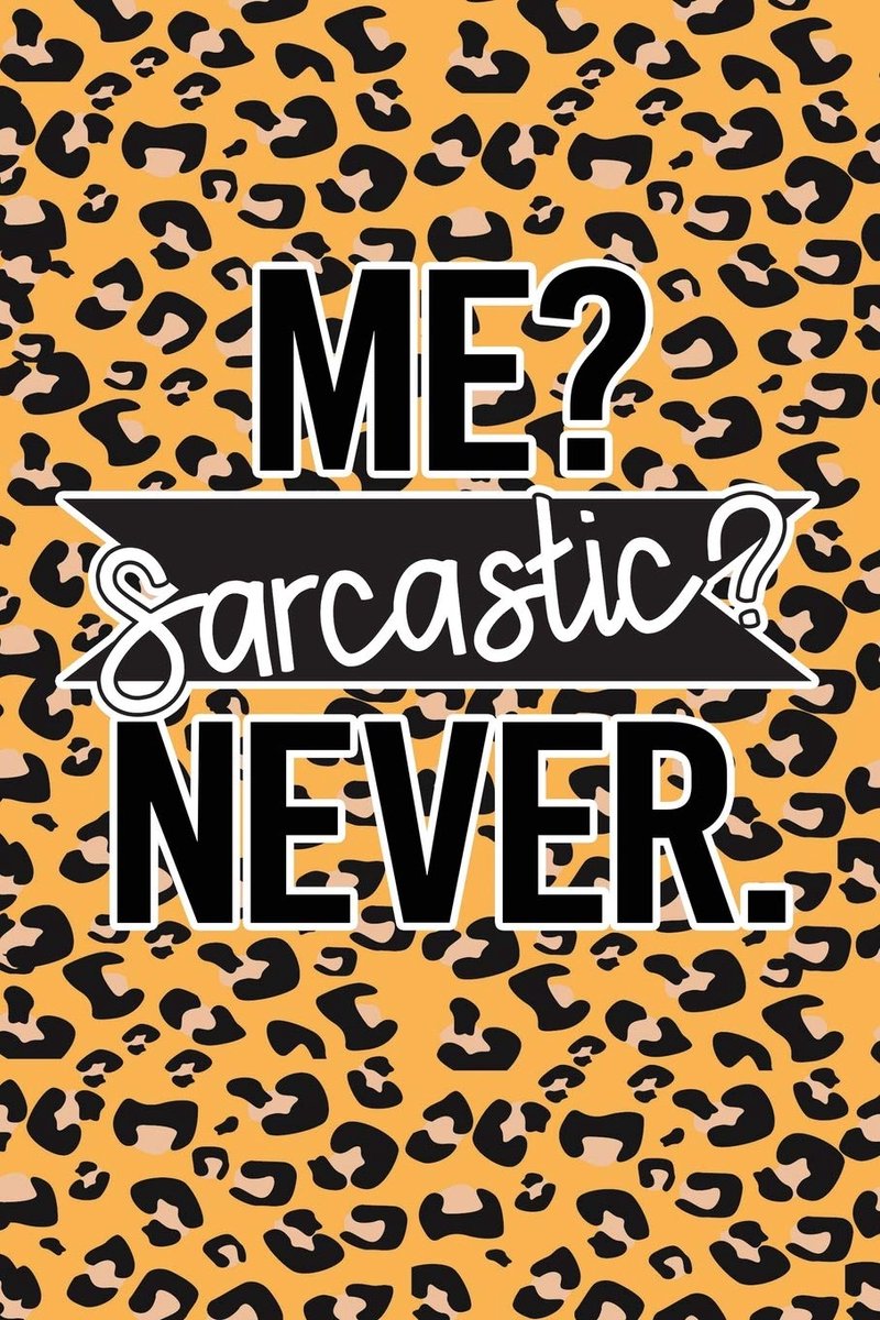Sarcastic Never: Leopard Print Sassy Mom Journal / Snarky Notebook