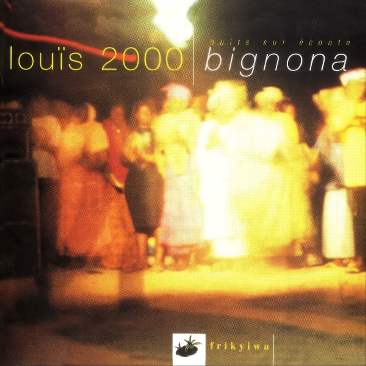 Louis 2000 - Nuits Sur Ecoute Bignona