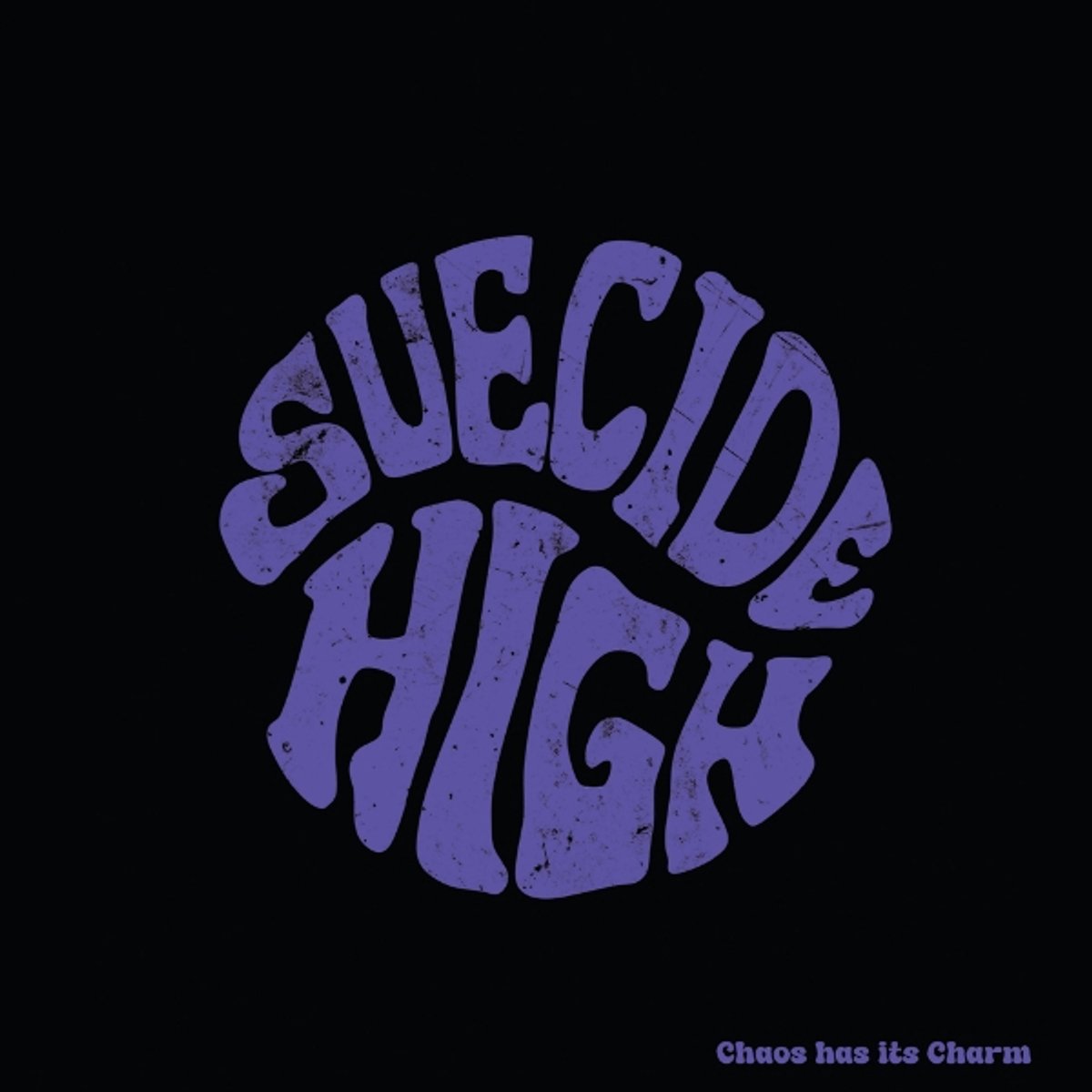Suecide High - Chaos Has It's Charm (LP)