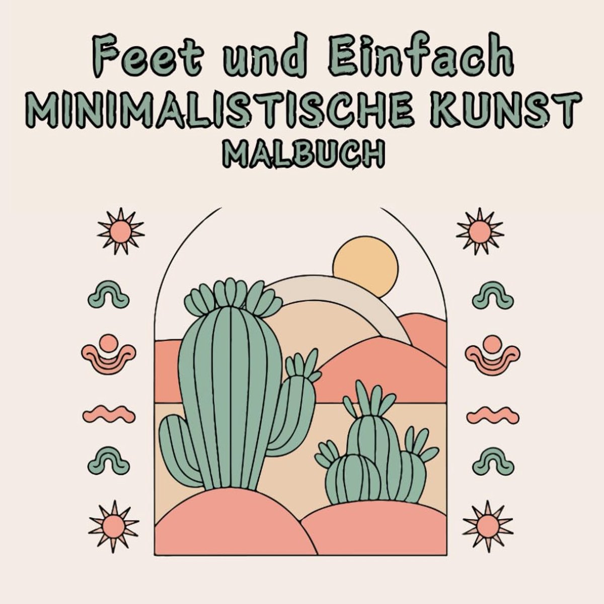 und Einfache Minimalistische Kunst Malbuch: Abstrakte Kunst, Malseiten mit Großer Schrift zum Beruhigen und Entspannen für Erwachsene