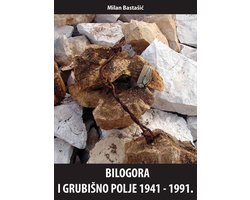Bilogora i Grubišno Polje 1941-1991.
