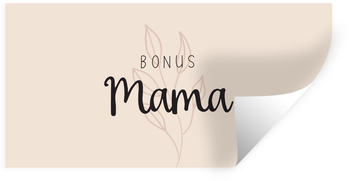 Muurstickers - Sticker Folie - Spreuken - Quotes Bonus mama - Moederdag - Planten - Stiefm