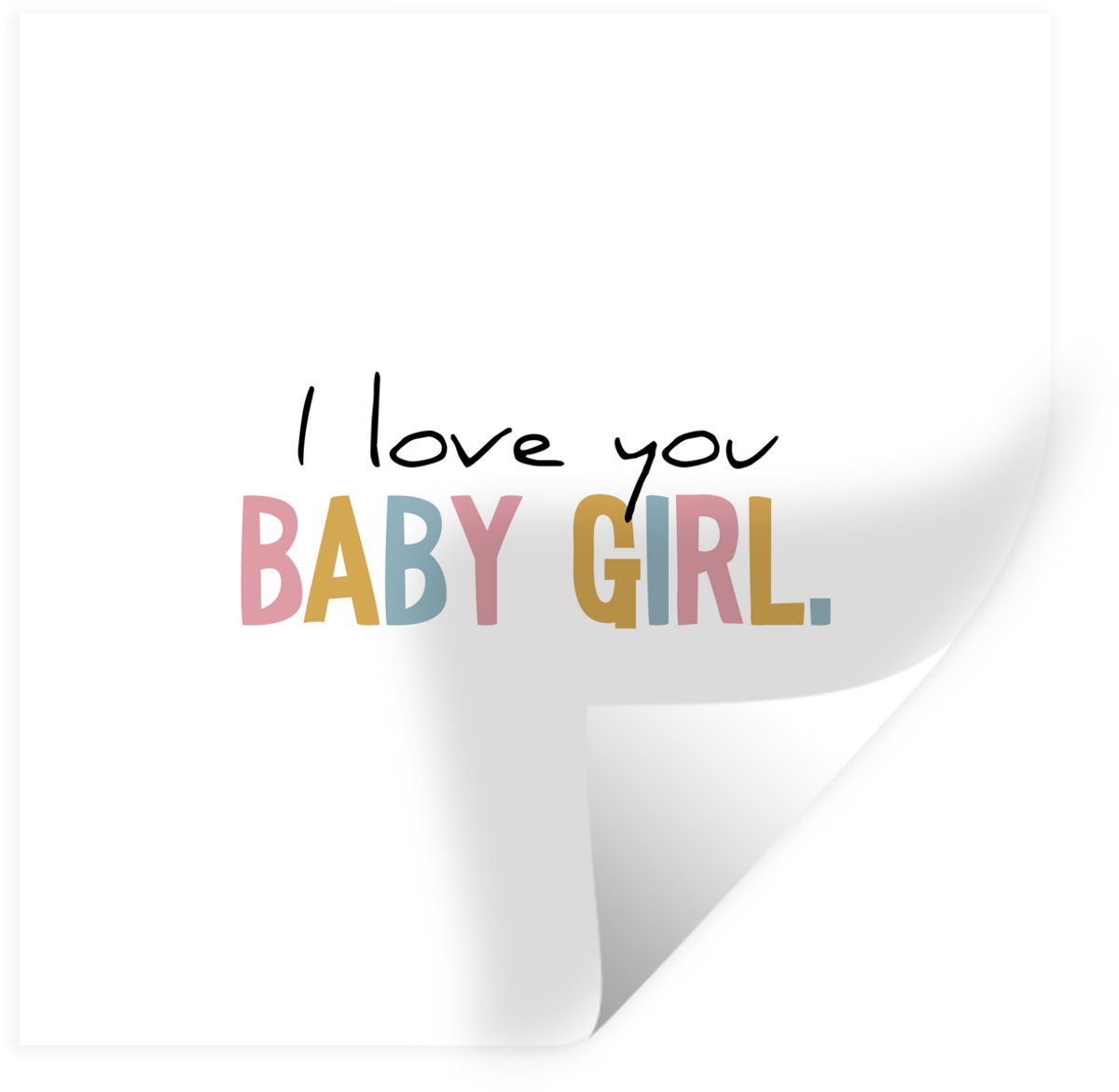 Muurstickers - Sticker Folie - Dochter cadeau - I Love You Baby Girl - Quotes - Meisje - R