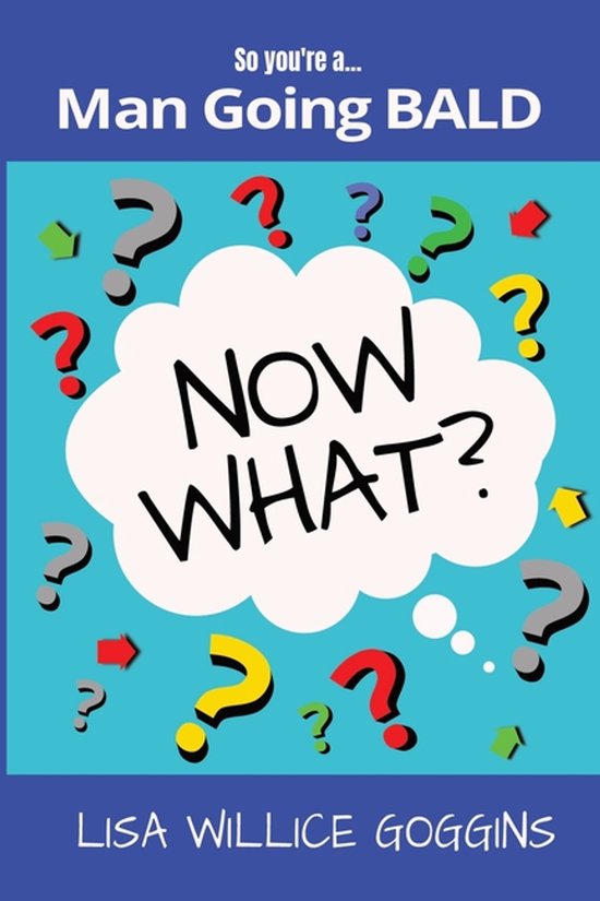 Now What?- So you're a man going...Bald-Now What - cover