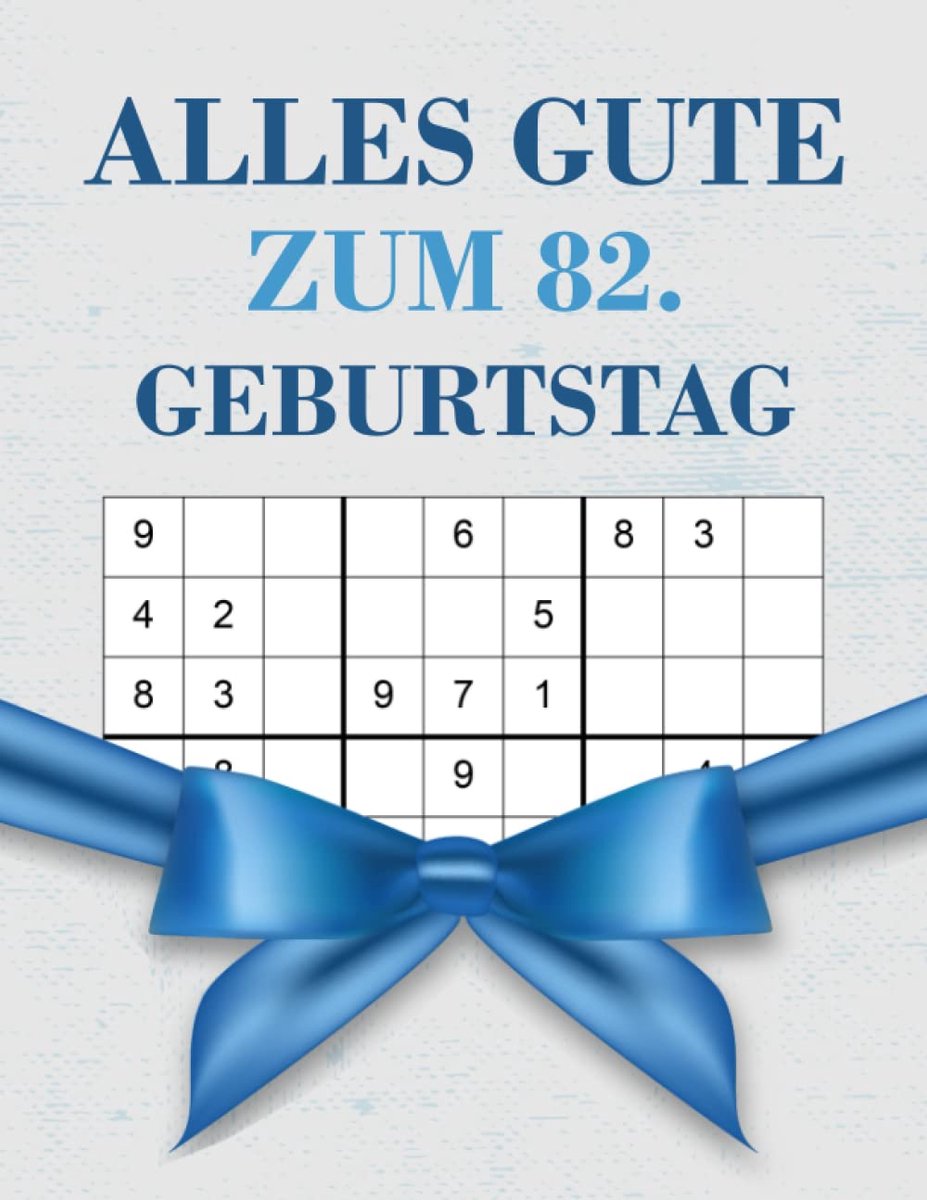 Gute zum 82 Geburtstag: Geburtstagsgeschenk für Männer 82 Jahre, Sudoku Buch Geschenk für Männer mit 80 Rätseln von leicht bis schwer mit Lösungen, Geburtstagsgeschenk für 82 jährigen Mann
