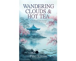 Zen Life- Wandering Clouds and Hot Tea