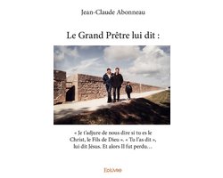 Le Grand Prêtre lui dit