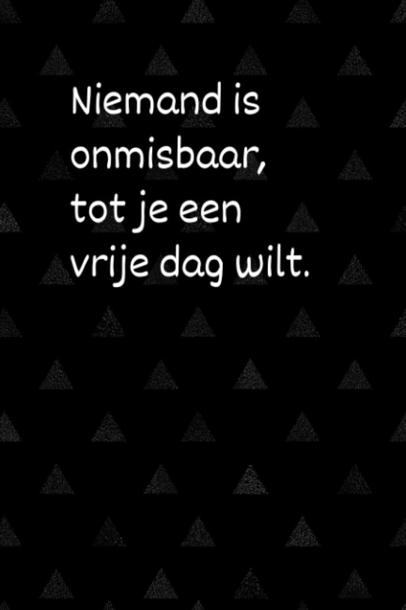 Notitieboek A5 - Niemand is onmisbaar - Leuke quote - Ideaal voor creatieve ideeën - ShopVlot