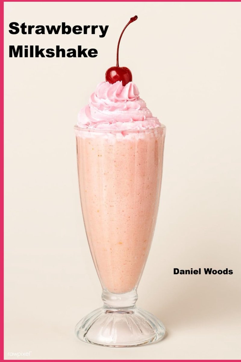 Milkshake: (extra cream...cherry on top)