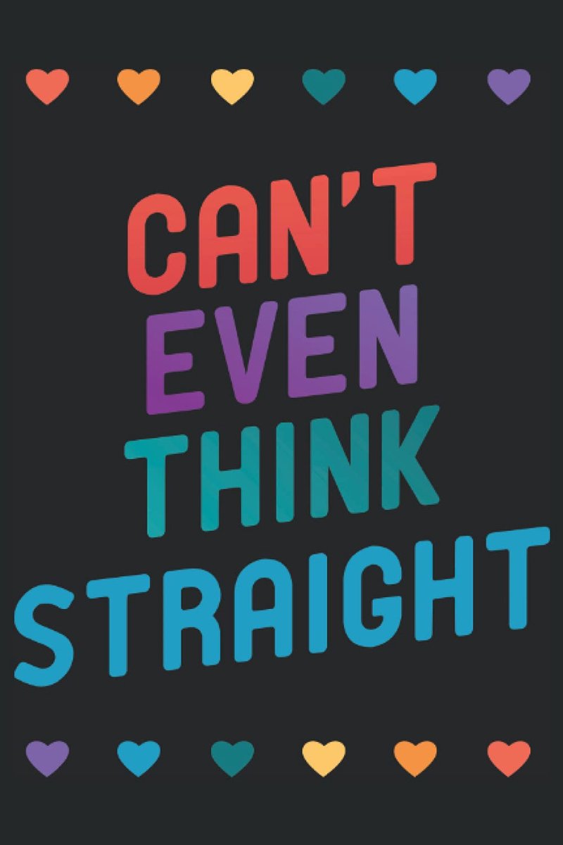 Even Think Straight: Schönes LGBT Notizbuch | ca. A5 Format | ... für Homosexuelle, Bisexuelle & alle anderen unter dem Regenbogen