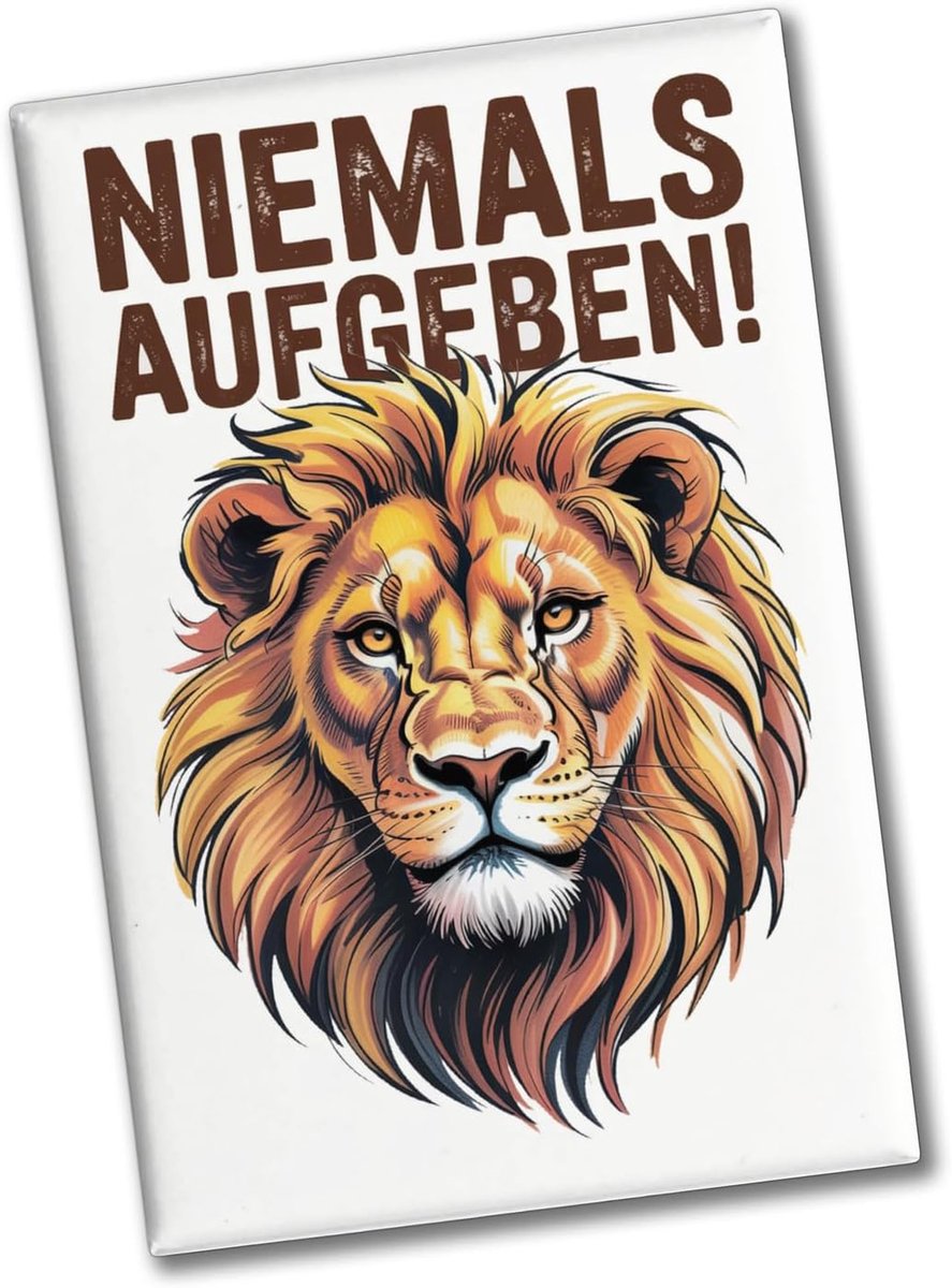 Souvenir magnet leeuwenkop - motiverende illustratie - nooit opgeven - inspiratie voor thuis of kantoor - SnelShoppen