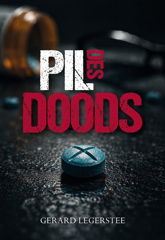 Boekomslag van 'Pil des doods' met op de voorgrond een blauwe pil. Op de achtergrond een flesje en de titel.
