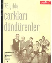 75 Yılda Çarkları Döndürenler