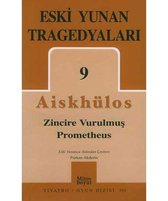 Eski Yunan Tragedyaları 9   Zincire Vurulmuş Prometheus