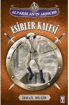 Alparslan'ın Akıncısı   Esirler Kalesi