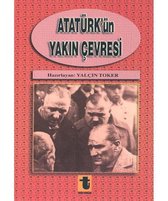 Atatürk'ün Yakın Çevresi