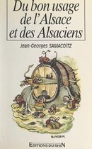 Du bon usage de l'Alsace... et des Alsaciens