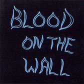 Blood On The Wall - Blood On The Wall (CD)