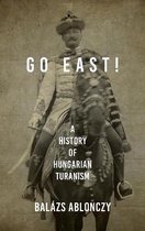 Studies in Hungarian History- Go East!