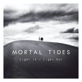 Mortal Tides - Light In / Light Out (CD)