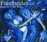Freakwater - Dancing Under Water (CD)