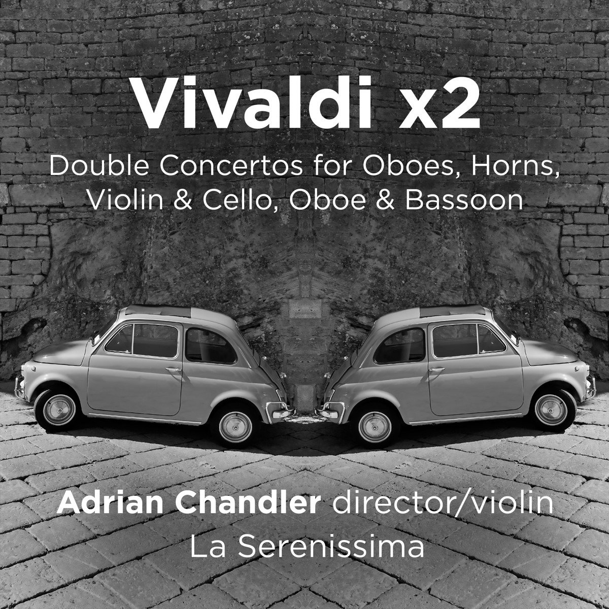 Adrian Chandler, La Serenissima - Vivaldi x2 (Double Concertos For Horns, Oboes, Violin & Cello, Oboe & Bassoon) (CD)
