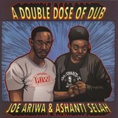 Joe Ariwa & Ashanti Selah - A Double Dose Of Dub (LP)