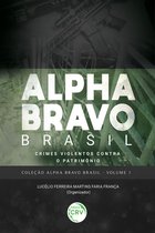 COLEÇÃO ALPHA BRAVO BRASIL 1 - Alpha Bravo Brasil