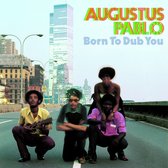 Augustus Pablo - Born To Dub You (LP)
