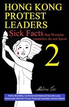 Hong Kong Protest Leaders - Sick facts that Western countries do not know 2
