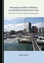 Belonging and Place-Making in a Neoliberal Waterfront Area