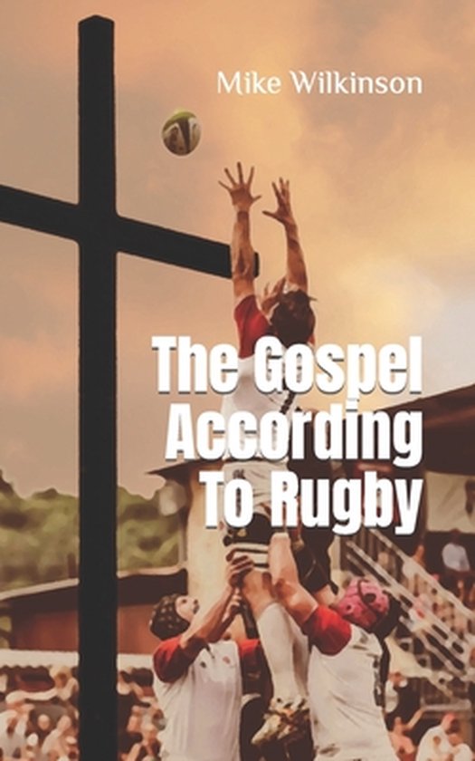 The Gospel According To Rugby - cover