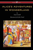 Alice's Adventures in Wonderland (Wisehouse Classics - Origi