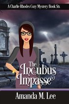 A Charlie Rhodes Cozy Mystery-The Incubus Impasse