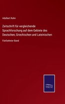 Zeitschrift für vergleichende Sprachforschung auf dem Gebiete des Deutschen, Griechischen und Lateinischen