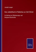 Das Judenthum in Palästina zur Zeit Christi