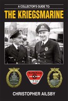 Collector'S Guide To The Kriegsmarine