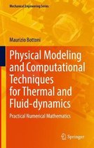 Mechanical Engineering Series- Physical Modeling and Computational Techniques for Thermal and Fluid-dynamics