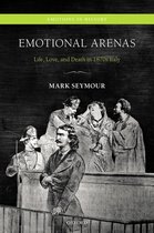 Emotions in History- Emotional Arenas