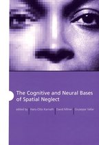 The Cognitive and Neural Bases of Spatial Neglect