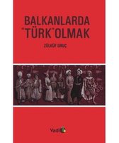 Balkanlarda "Türk" Olmak