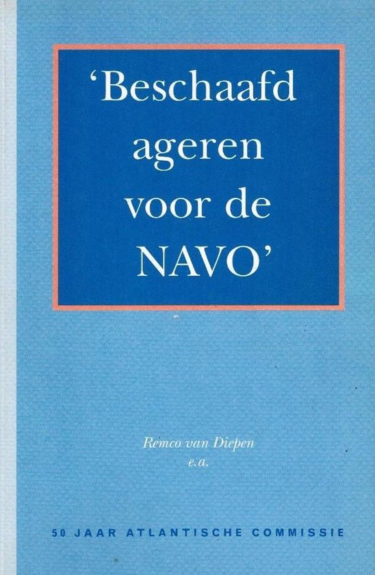 9789073329126 - Beschaafd ageren voor de NAVO